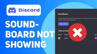 How To Fix Discord Soundboard Not Showing Up in Your Server (2025)