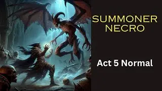 Summoner Necro - Act 5 Normal
