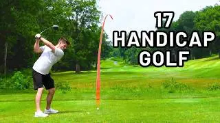 Every Shot ON THE COURSE with a 17 Handicap