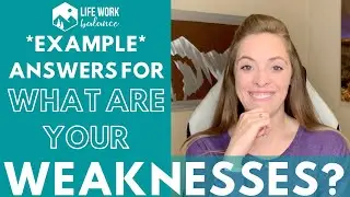 Interview Question: What are your Weaknesses? 3 EXAMPLE ANSWERS!