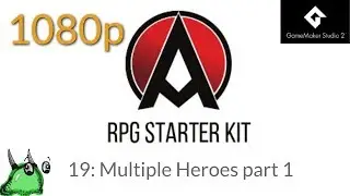GameMaker Studio 2: RPG Starter Kit #19 Multiple Heroes part 1