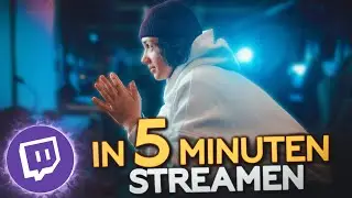 IN UNTER 5 MINUTEN STREAMEN | Twitch Tutorial [GERMAN / DEUTSCH]