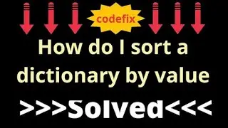 How do I sort a dictionary by value