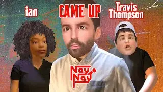 Nay Nay - Came Up (feat. Travis Thompson & ian) [Music Video]