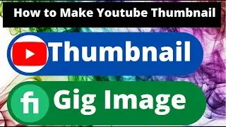 How to Make Youtube Thumbnail | Fiverr Gig Image for Free on Canva.com