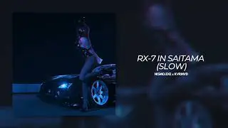 RX-7 IN SAITAMA (SLOW) - NISMO.EXE x KVRMVD