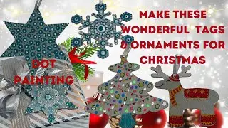 MAKE CHRISTMAS GIFT TAGS & DECORATIONS - all in one for presents and gifts! - DOT PAINTING AND MORE!