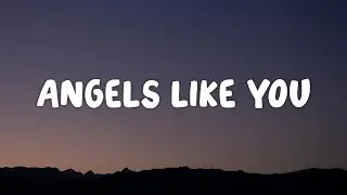 Miley Cyrus - Angels Like You (Lyrics)
