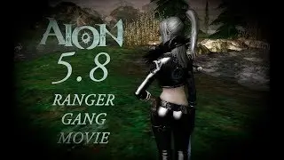 Aion 5.8 Ranger gang movie - Ruof, Asgard