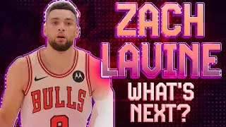 Zach LaVine's Crossroads: Analyzing His Impact and Future with the Chicago Bulls | What's Next?