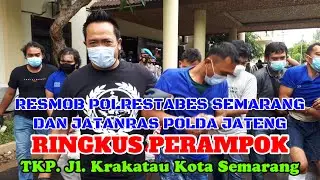 TEAM RESMOB POLRESTABES SEMARANG DAN JATANRAS POLDA JATENG RINGKUS PERAMPOK TKP. JL. KRAKATAU‼️