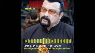 Steven Segal in Predator 2? Wha??!! (EP - 103 PT2)