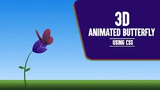3D Animated Butterfly | CSS Animation Effects