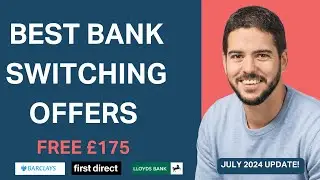 Best Bank Account Switching Offers - July 2024