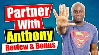 Partner With Anthony Review | Partner With Anthony Morrison Review and Bonus