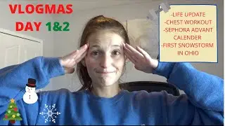 LIFE UPDATE, CHEST WORKOUT, FIRST SNOWSTORM | VLOGMAS DAY 1 & 2
