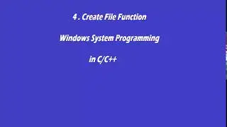 4. CreateFile Function - Windows System Programming in C/C++
