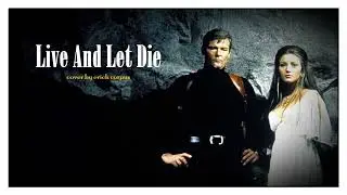 Live And Let Die (Paul McCartney & Wings) cover