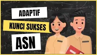 Adaptif adalah Kunci Sukses ASN