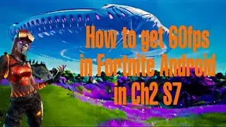 How to fix Lag in Fortnite Android Ch2 S7