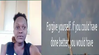 SELF FORGIVENESS_how to forgive yourself