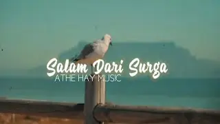 Salam Dari  Surga ~ #athehay