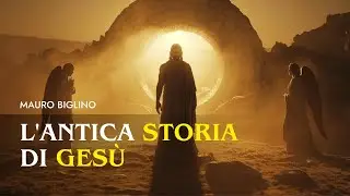 THE ANCIENT STORY OF JESUS ​​| Mauro Biglino