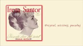 Irena Santor - Przytul, uściśnij, pocałuj [Official Audio]