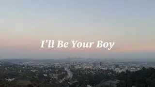 I’ll Be Your Boy (Music Video) - Gabe Kember