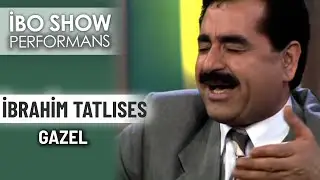 Gazel | İbrahim Tatlıses | İbo Show Performans