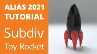 AUTODESK ALIAS 2021 TUTORIAL: How to Create a Playsam Toy Rocket with Subdivision Modeling