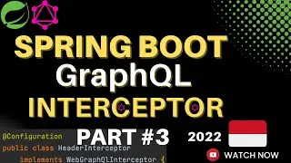 Spring Boot Tutorial | GraphQL INTERCEPTOR - BAHASA INDONESIA