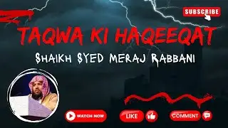 Taqwa ki Haqeeqat┇Shaikh Syed Meraj Rabbani┇Jumuah Khutba┇Must Watch┇HD┇