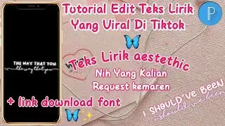 CARA MEMBUAT TEKS LIRIK AESTETHIC YANG VIRAL DI TIKTOK || PIXELLAB