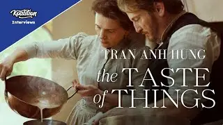How The Taste of Things Made Tran Anh Hung And It's Audience Fall In Love With Food