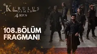 Kuruluş Osman 108.Bölüm Fragmanı