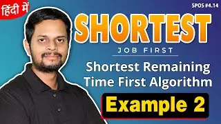 4.14 | Shortest Job First | Shortest Remaining Time First Algorithm | SJF | SRTF | example 2