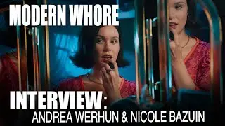 Modern Whore | Interview with Andrea Werhun & Nicole Bazuin 