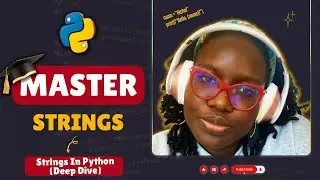 Master Strings in Python | Strings Deep Dive Tutorial (Beginner Friendly)