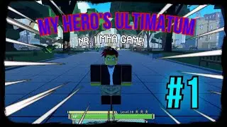 NR.1 MY HERO ACADEMY GAME [HERO'S ULTIMATUM] [ROBLOX] PART 1