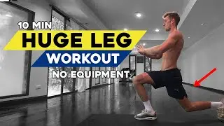 10 MIN HUGE LEG Workout | No Equipment Bodyweight Workout