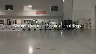 We don't just manufacture our buildings —we work in them too!