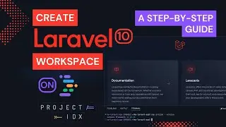 How to Create Laravel 10 Workspace on Project IDX