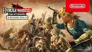 Hyrule Warriors: Age of Calamity – Revelação do Expansion Pass (Nintendo Switch)