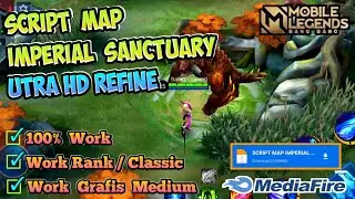 SCRIPT MAP IMPERIAL SANCTUARY ULTRA HD REFINE - MOBILE LEGENDS || TERBARU 2021