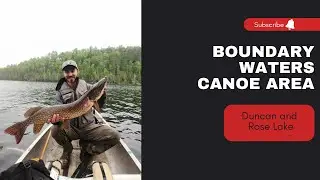 Boundary Waters Canoe Area Duncan and Rose lake June 2023
