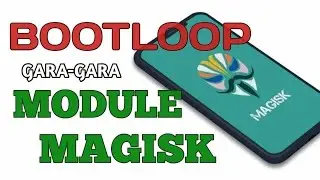 Solusi Bootloop Karna Install Module Magisk || Magisk Bootloop Protector || Mentok Logo Xiaomi