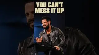 If God spoke it, you can’t mess it up.