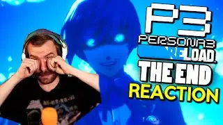 Persona 3 Reload ENDING Reaction -- 1st Persona Experience Ever!