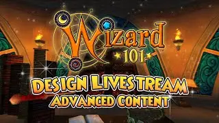 Wizard101: Designer Livestream | Advanced Content